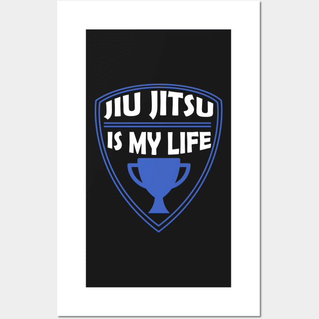 Jiu Jitsu is my Life Gift Wall Art by woormle